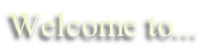 Welcome to...